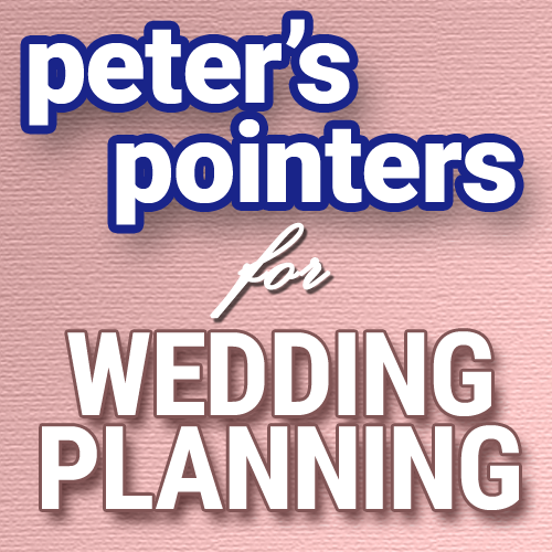 Peter's Pointers for Wedding Planning