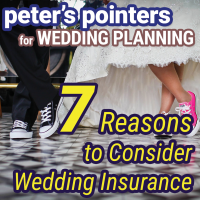 Peter’s Pointers: 7 Reasons to Consider Wedding Insurance